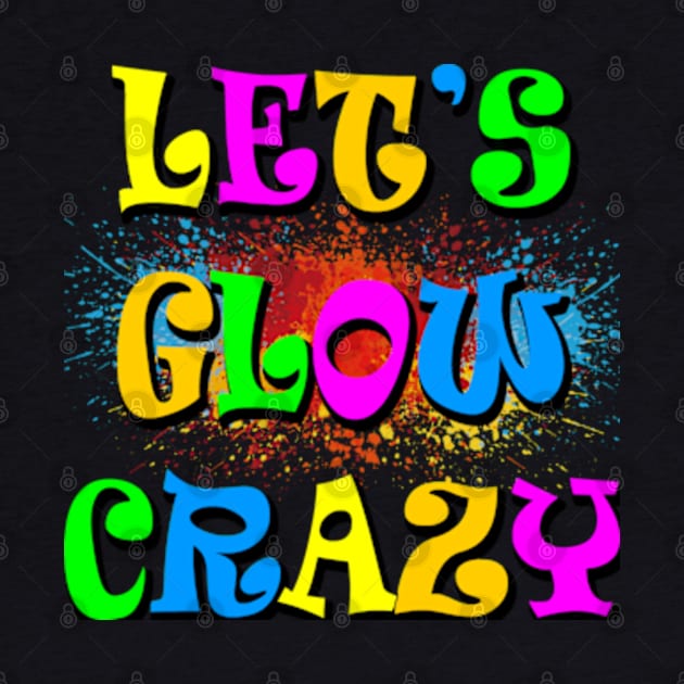 Let's Glow Crazy-Paint Splatter by Baharnis